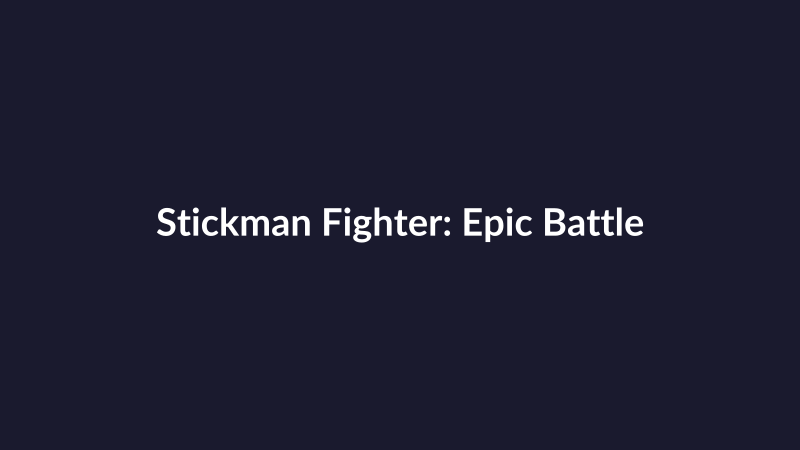 Stickman Fighter: Epic Battle