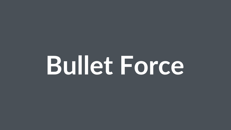 Bullet Force